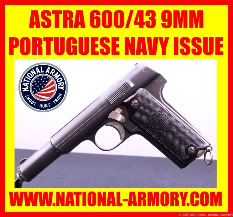 1948 ASTRA 600/43 9MM PARABELLUM  5.1” BARREL PORTUGUESE NAVY ISSUE-img-0