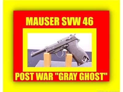 MAUSER P38 SVW 46 9MM POST WAR "GRAY GHOST" FRENCH OCCUPATION