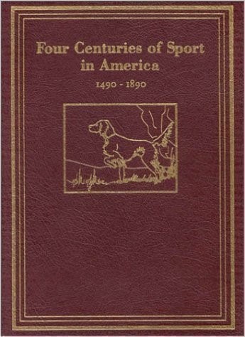 FOUR CENTURIES OF SPORT IN AMERICA 1490-1890-img-0