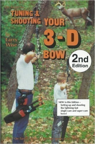 TUNING And Shooting Your 3-D BOW-img-0
