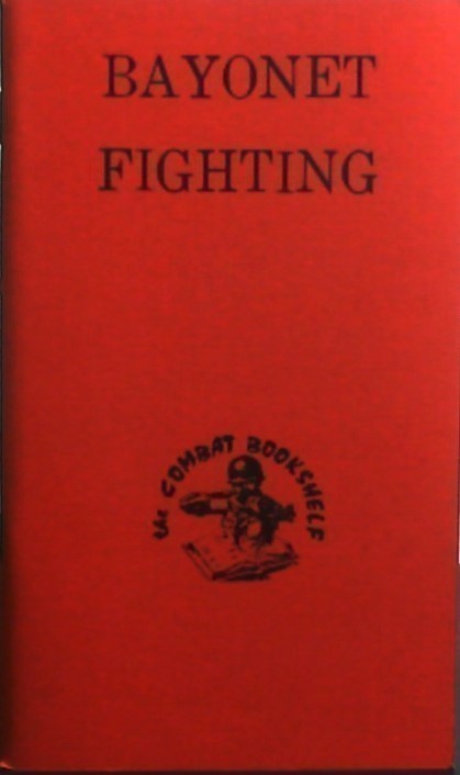 Bayonet Fighting by Desert Publications / Combat Bookshelf 1978 Reprint New-img-0