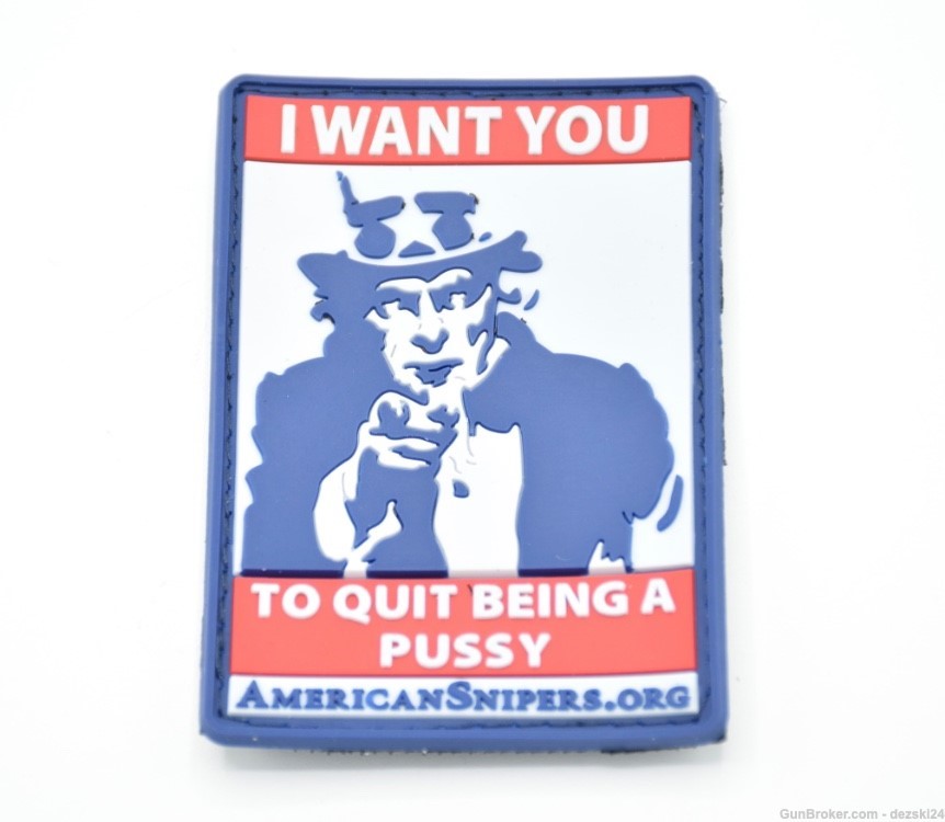 AMERICAN SNIPERS.ORG LOGO PATCH I WANT YOU TO QUIT BEING A PUSSY .308 AI-img-0