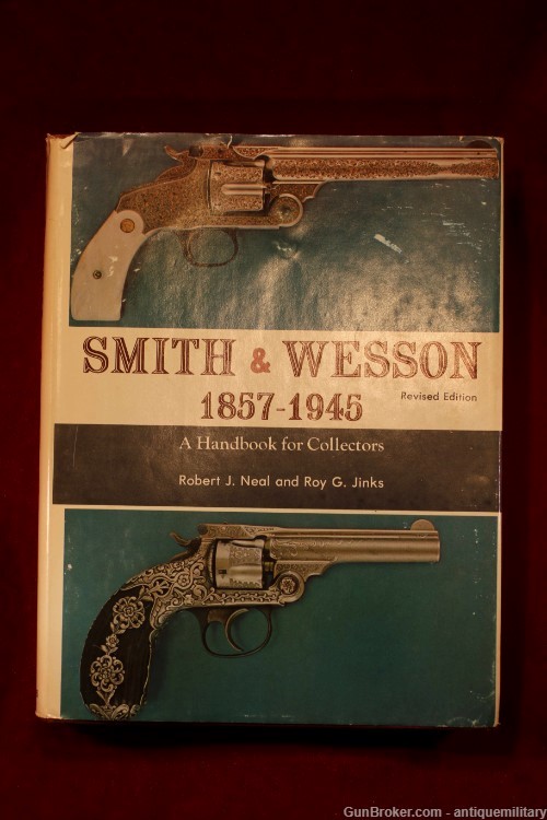 Smith & Wesson 1857-1945 A Handbook for Collectors - Neal & Jinks-img-0