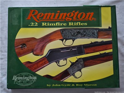 Remington .22 Rimfire Rifles by John Gyde and Roy Marcot