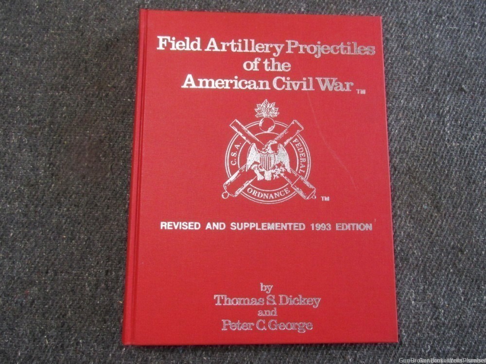 FIELD ARTILLERY PROJECTILES OF THE AMERICAN CIVIL WAR REFERENCE BOOK SIGNED-img-22