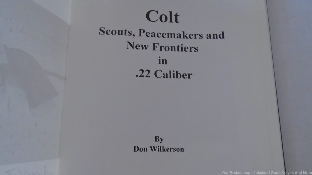 Rare 1st. Edition Colt Scouts, Peacemakers & New Frontiers in .22 Cal book!-img-2