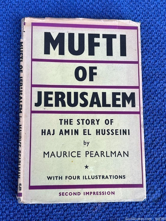 MUFTI OF JERUSALEM: THE STORY OF HAJ AMIN EL HUSSEINI, MAURICE PEARICE 1947-img-0