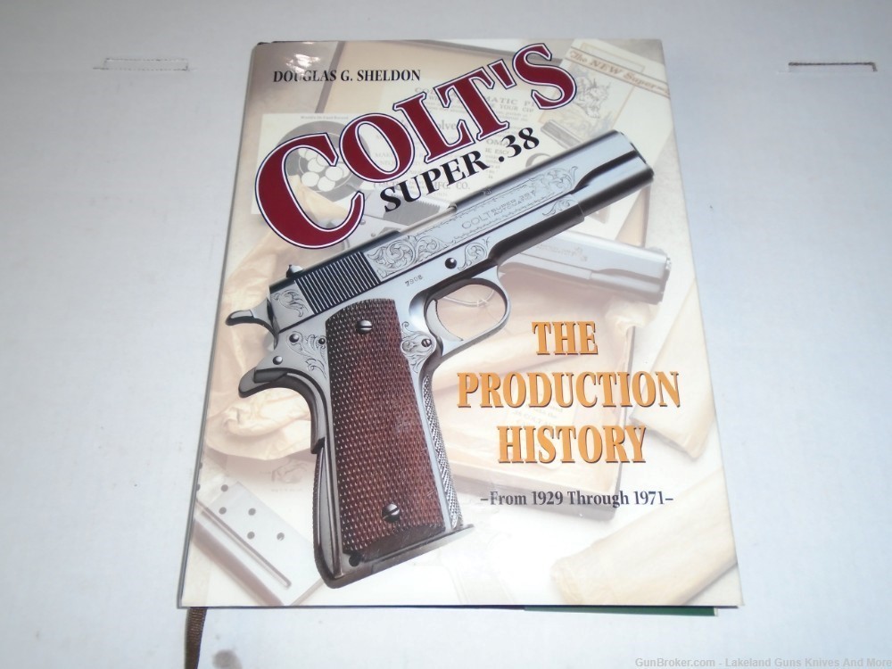 Holiday Sale! Colt’s Super .38 The Production History Book From 1929-1971!-img-4