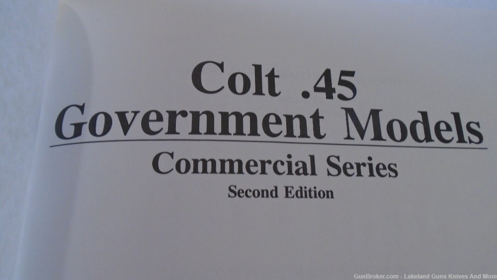 Colt .45 Government Models:Commercial Series:1912-1970 Charles Clawson Book-img-2
