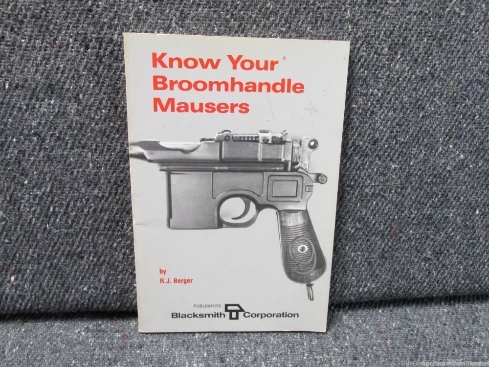 MAUSER BROOMHANDLE REFERENCE BOOK KNOW YOUR BROOMHANDLE MAUSERS-img-0