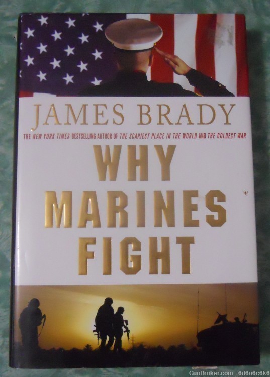 U.S. MARINES - Why Marines fight by james brady-img-0