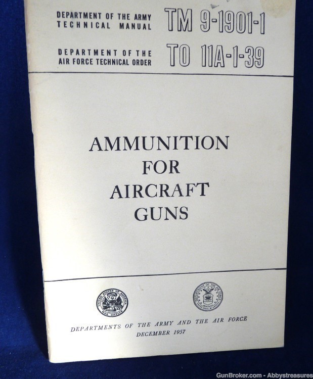 Ammunition Aircraft Guns manual TM 9-1901-1 TO 11A-1-39 1957 US Airforce -img-0