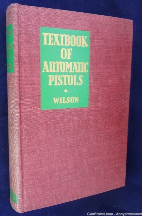 Textbook Automatic Pistols Wilson vintage book 1943 1st ed-img-0