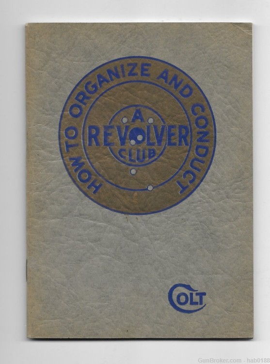 Vintage Colt How to Organize and Conduct a Revolver Club Soft Cover -img-0