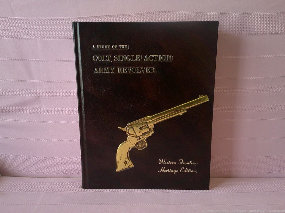 Very Rare Study of the Colt Single Action Army Revolver Book Only 125 Made!-img-0
