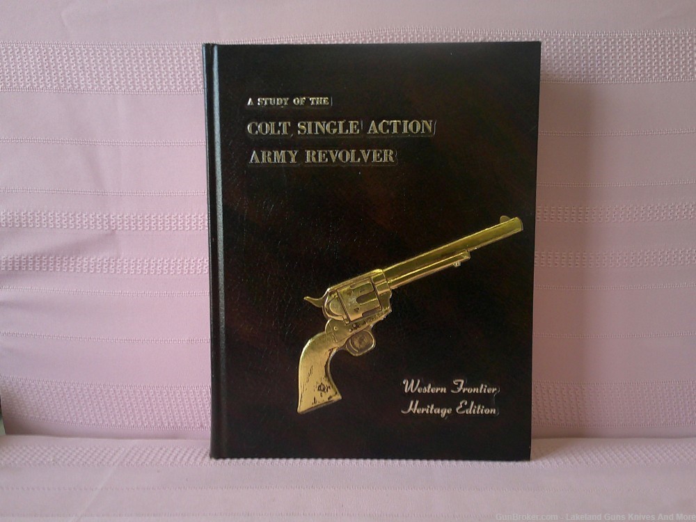 Very Rare Study of the Colt Single Action Army Revolver Book Only 125 Made!-img-1