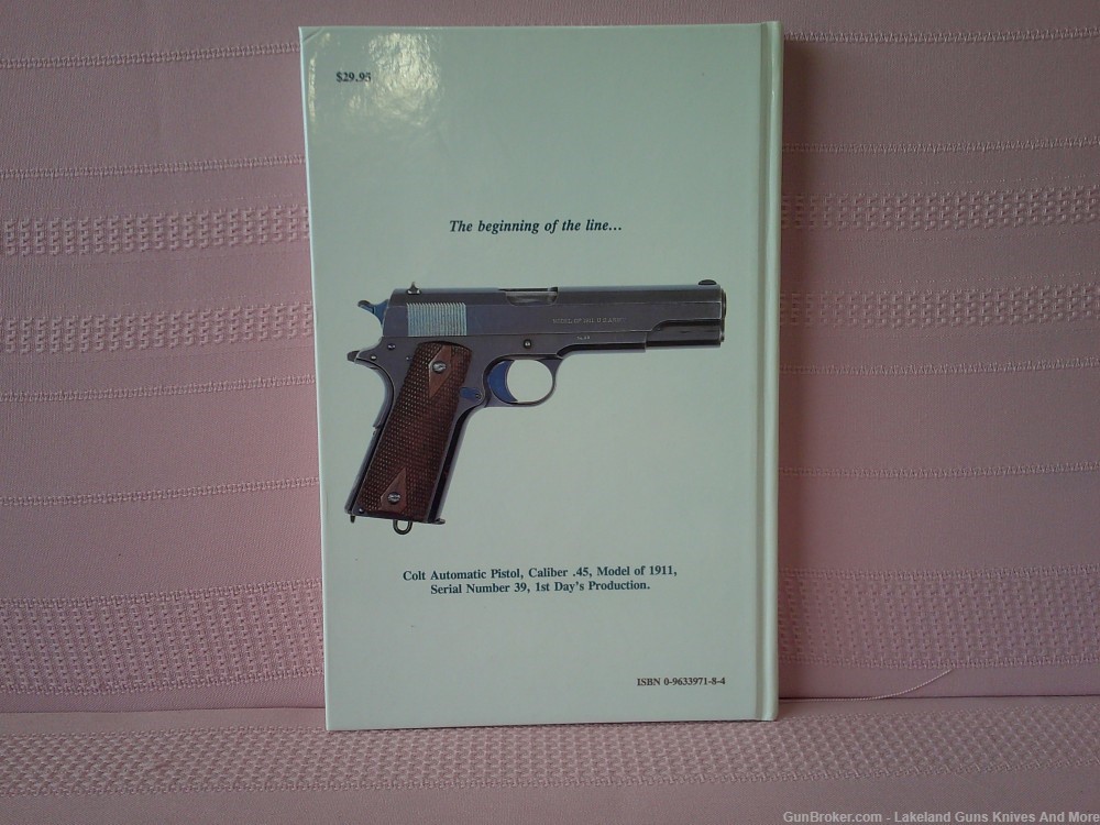 Rare Colt .45 Service Pistols Models 1911 &1911A1 Enlarged-Revised Edition!-img-7