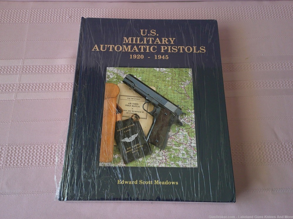 Rare Still Sealed! US Military Automatic Pistols: 1920-1945-Edward Meadows!-img-1