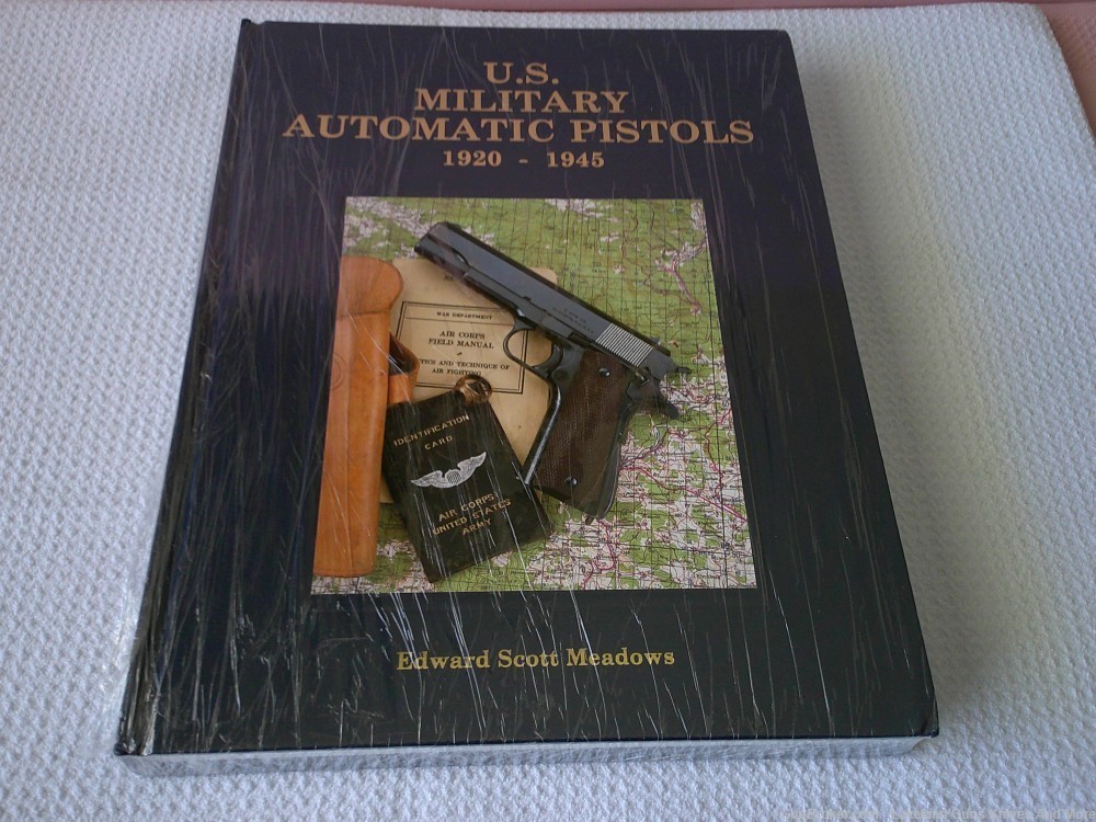 Rare Still Sealed! US Military Automatic Pistols: 1920-1945-Edward Meadows!-img-6