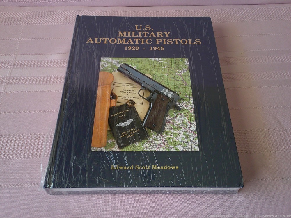 Rare Still Sealed! US Military Automatic Pistols: 1920-1945-Edward Meadows!-img-0