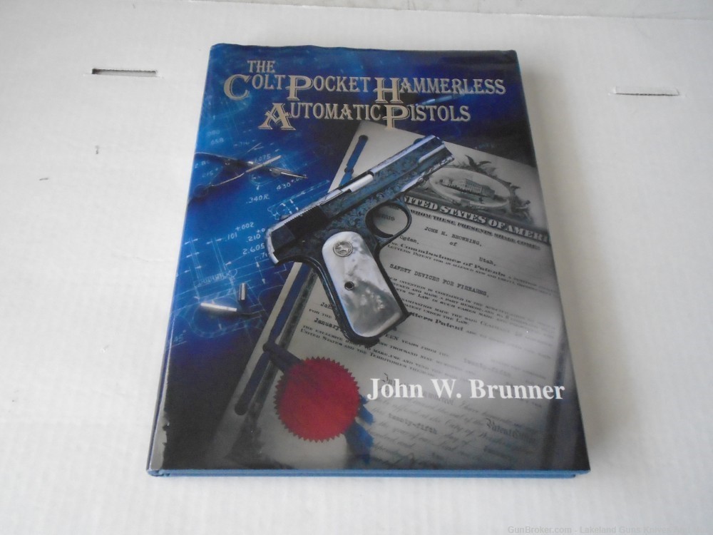 VERY RARE Colt Pocket Hammerless Automatic Pistols JW Brunner 1st Ed. Book!-img-0