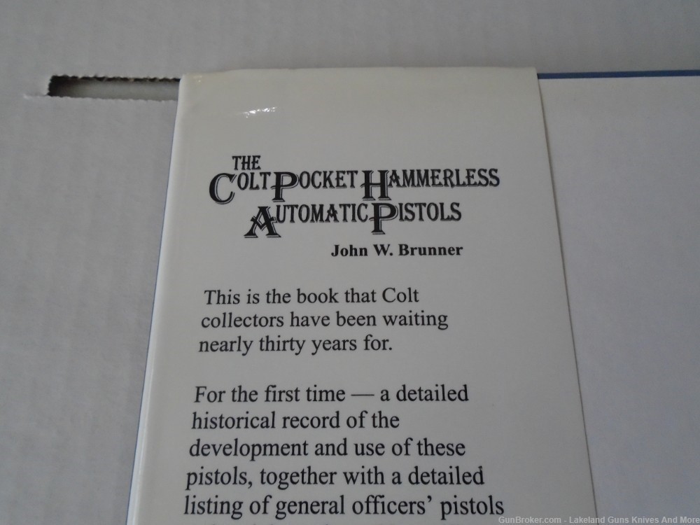 VERY RARE Colt Pocket Hammerless Automatic Pistols JW Brunner 1st Ed. Book!-img-12