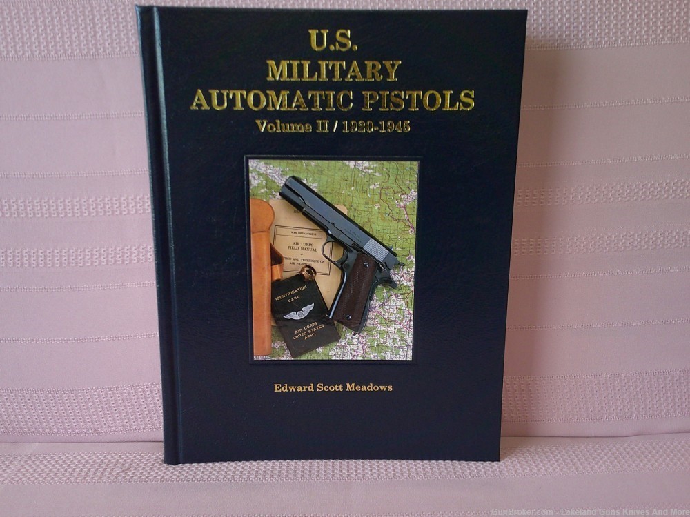 Rare Like New U.S. Military Automatic Pistols:1920-1945 by Edward Meadows!-img-1