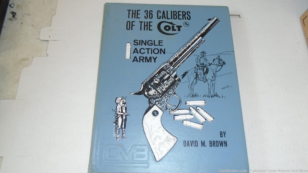 The 36 calibers of the Colt Single Action Army Signed 1st Edition Hardcover-img-0