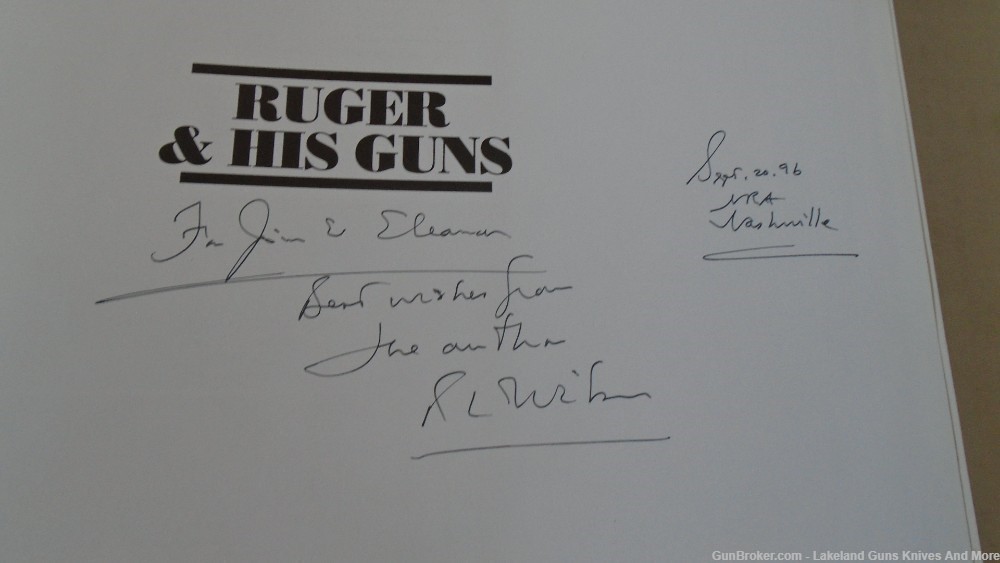 Like New Ruger and His Guns Book Signed Sept. 20, 1996 by R.L. Wilson!-img-1