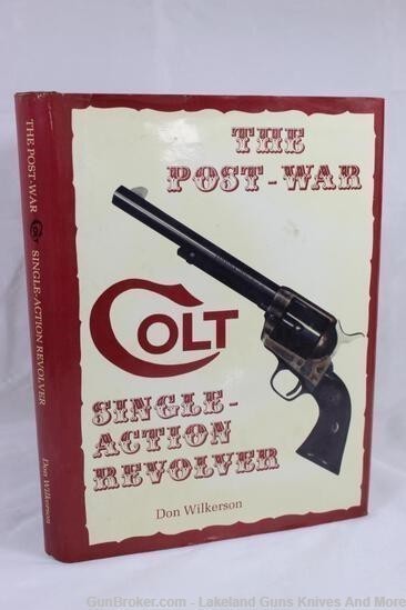 THE POST WAR COLT SINGLE ACTION REVOLVER Limited Edition Signed #322 of 600-img-0