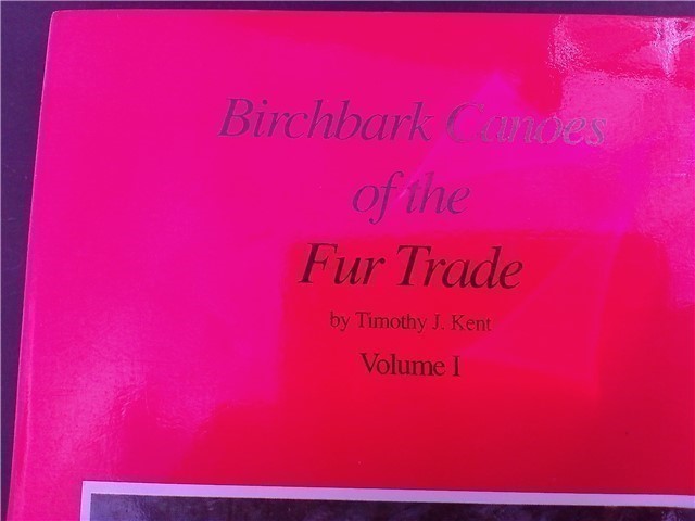 Birchbark Canoes of the Fur Trade-Volumn 1 & 2-img-0