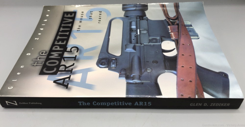 The Competitive AR15: The Mouse That Roared by Glen D. Zediker-img-6