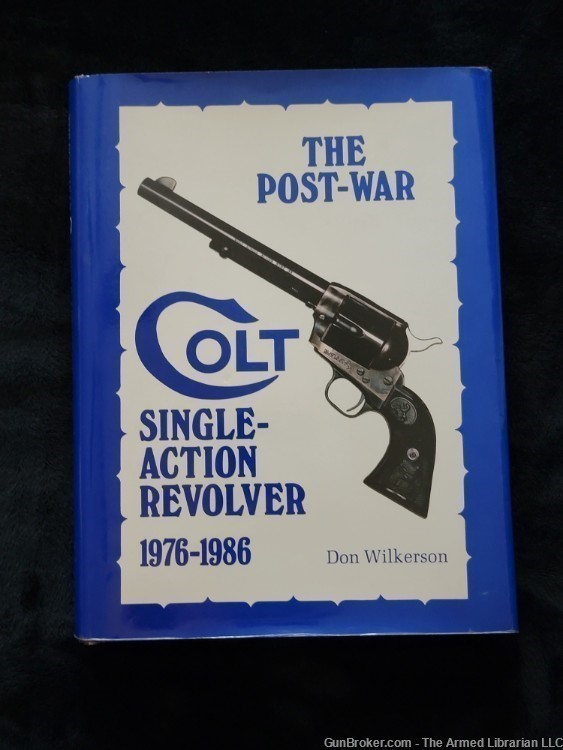Colt Single-Action Revolver Book 1976-1986 by Wilkerson            -img-0