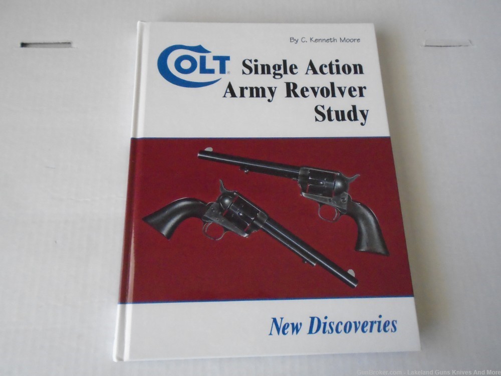 New Colt Single Action Army Revolver Study: New Discoveries Hardcover Book!-img-0
