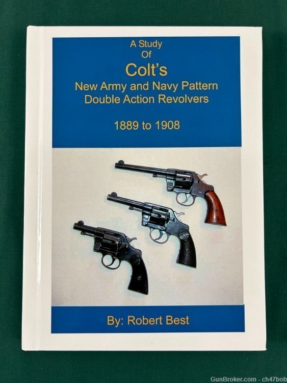  A Study of Colt's New Army & Navy Pattern DA Revolvers SIGNED ROBERT BEST -img-0