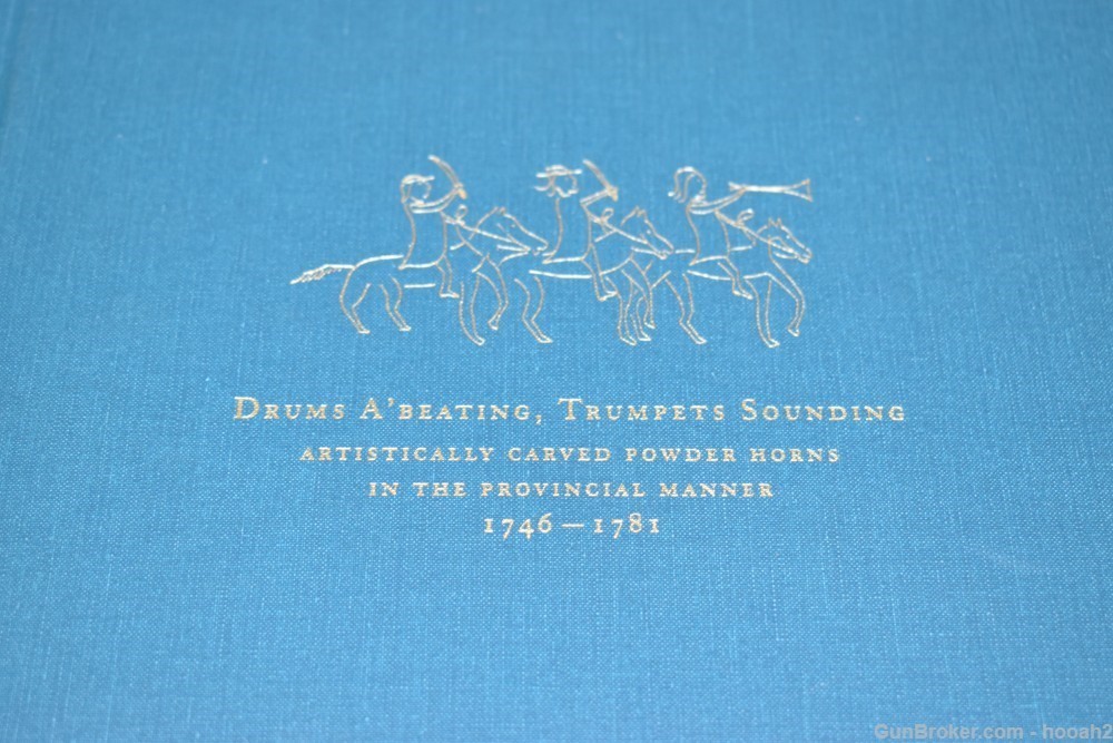 Drums A Beating Trumpets Sounding Carved Powder Horns HC Book Guthman 231 P-img-1