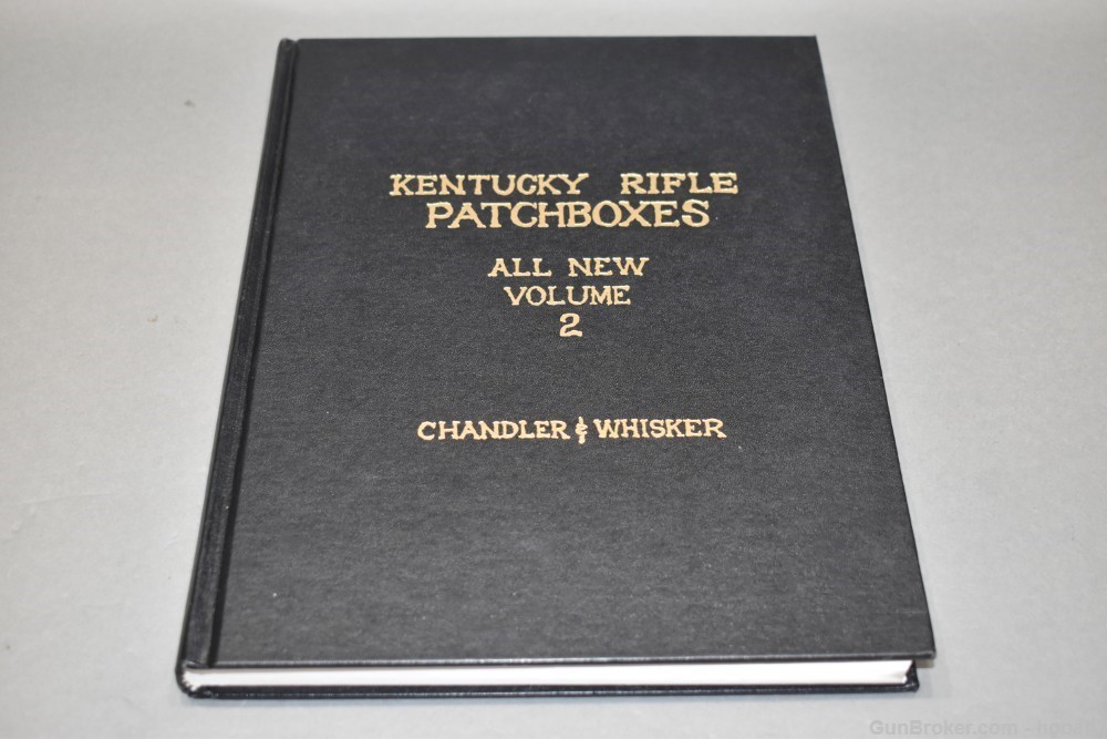 Kentucky Rifle Patchboxes All New Volume 2 HC Book Chandler Whisker 1992-img-0