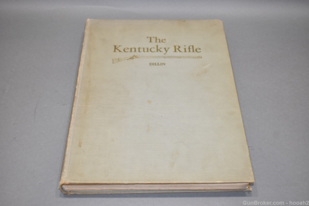 The Kentucky Rifle HC Book Dillin 1924 Published ? 133 P Many B&W Plates-img-0