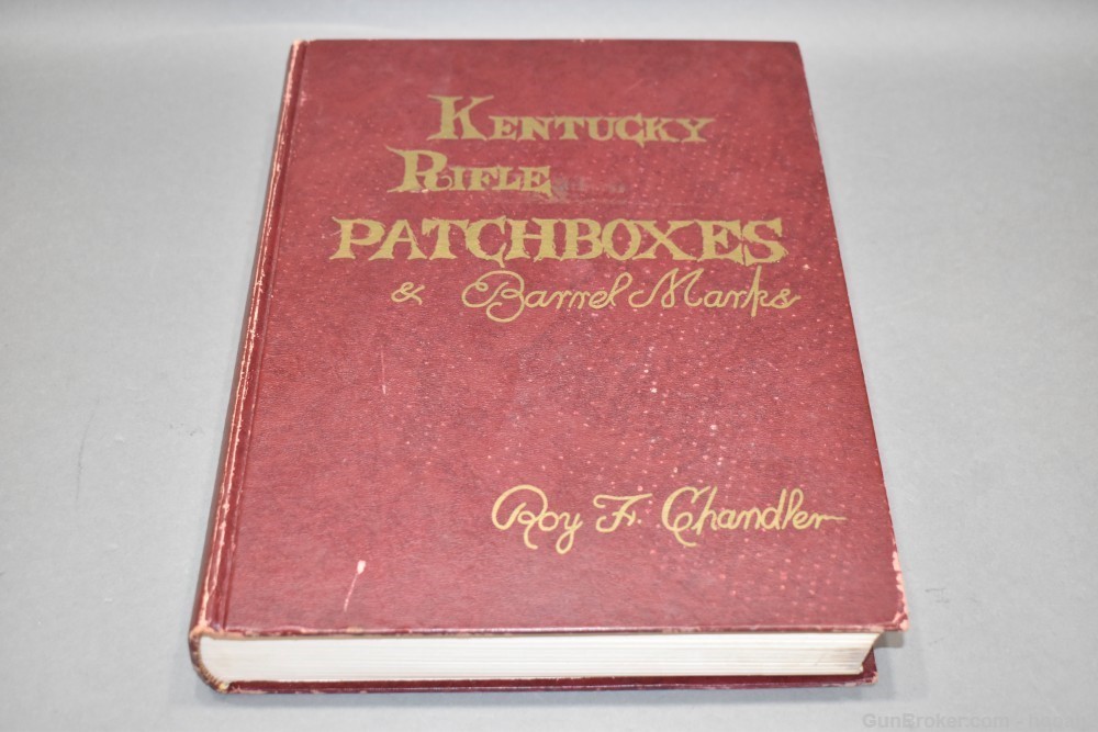 Kentucky Rifle Patchboxes & Barrel Marks HC Book Chandler 1971-72 400 P-img-0