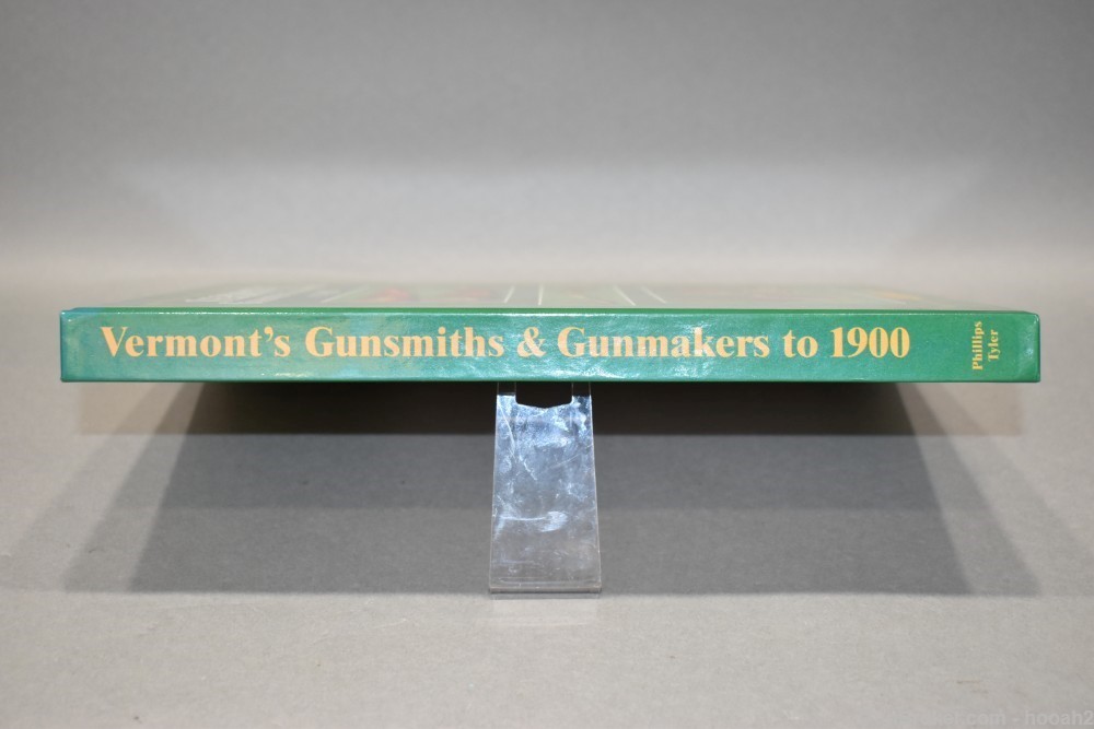 Vermont's Gunsmiths & Gunmakers to 1900 HC Book Philips & Tyler 2000 308 P-img-2