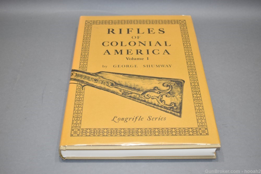 Rifles of Colonial America Vol I HC Book Shumway 2007 351 P-img-0