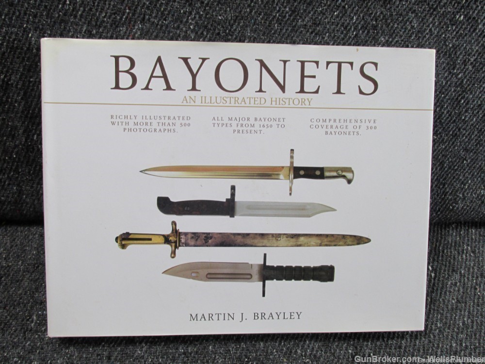 BAYONETS AN ILLUSTRATED HISTORY WITH MORE THAN 500 PHOTOGRAPHS REFER BOOK-img-0