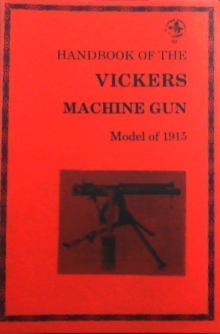 Handbook of the Vickers Machine Gun, Model of 1915  New w Fold Out Diagram-img-0