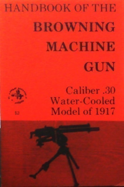 Handbook of the Browning Machine Gun Caliber .30 Water-Cooled Model of 1917-img-0