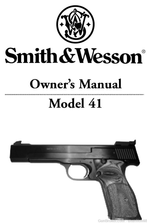 Smith & Wesson Model 41 Pistol - Parts, Use & Maintenance Manual-img-0