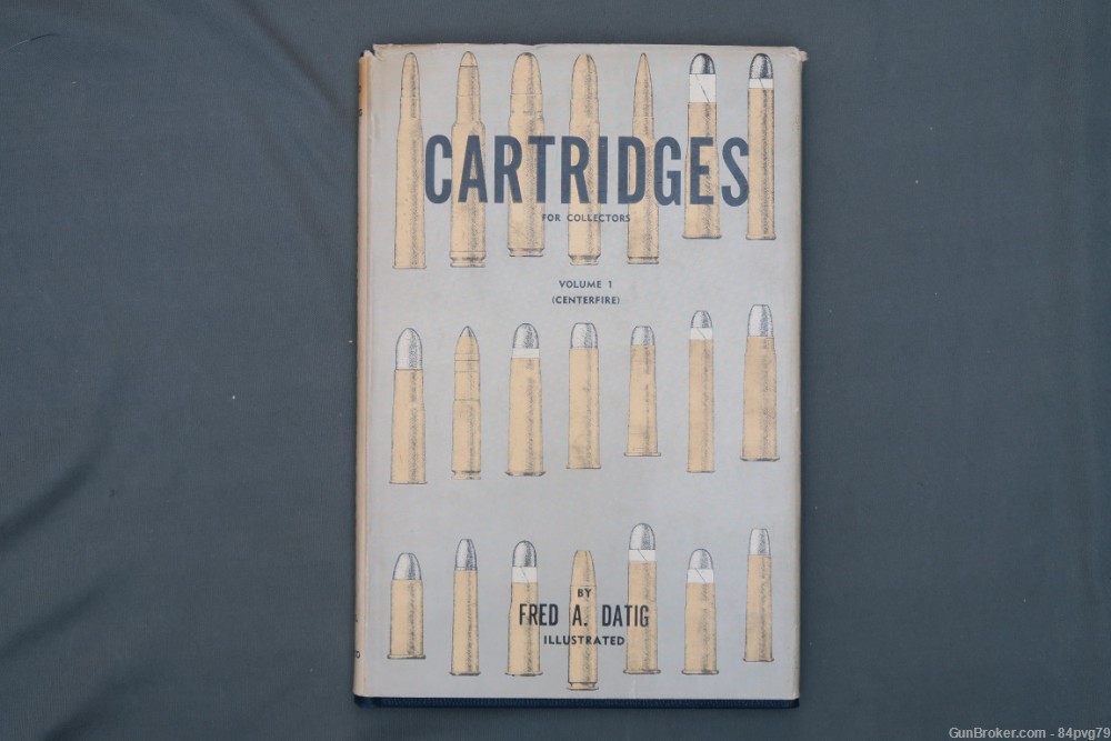 Cartridges For Collectors Volume 1 by Fred A. Datig-img-0