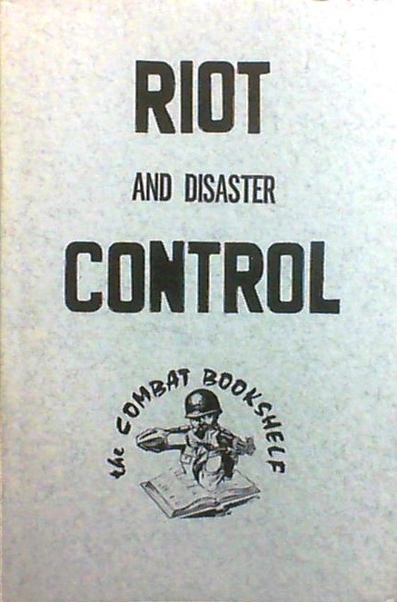 Riot and Disaster Control FM 19-15 1975 Reprint 0f 1958 Ed.  New-img-0