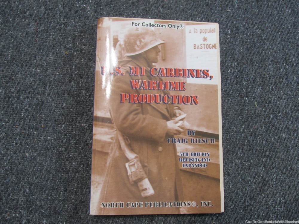 US M1 CARBINES WARTIME PRODUCTION BY CRAIG RIESCH REFERENCE BOOK-img-0
