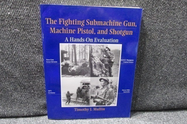 THE FIGHTING SUBMACHINE GUN, MACHINE PISTOL AND SHOTGUN REFERENCE BOOK-img-0
