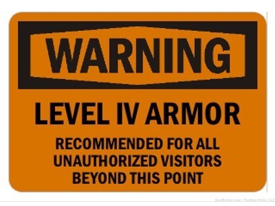 "Level 4 Armor" Aluminum Warning Sign - Funny Gift, Outdoor Safe, 7”x10”